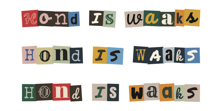 Hond is waaks. Ransom note style text in Dutch language. Cutout letters typography design for warning signs