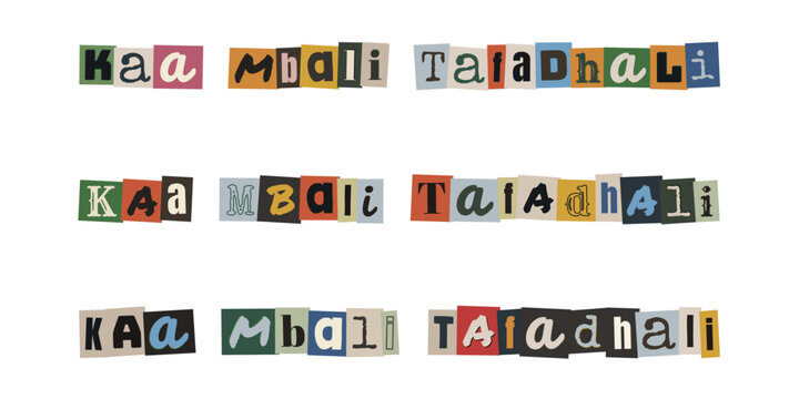 Kaa Mbali Tafadhali. Ransom note style text in Swahili language, cut out letters collage, warning sign concept