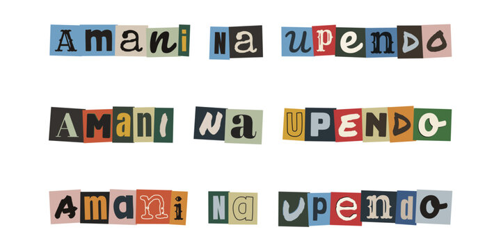 Amani na upendo. Swahili phrase written in ransom note collage typography style with colorful paper cutouts