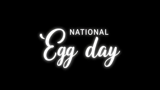 National egg day text animation with a glowing white neon effect on black background.
