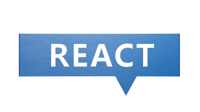 Speech Bubble with text REACT. financial market. financing.Minimalist Abstract Design With White Cut Out Paper.Supports PNG files with transparent backgrounds.