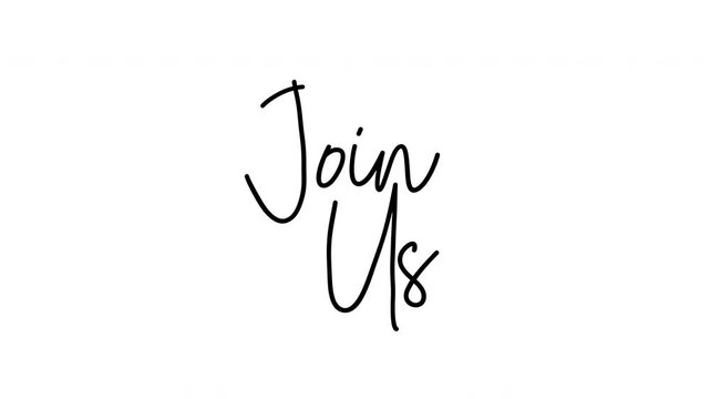Join Us calligraphy handwriting two-line text reveal animation on white background,4K UHD, elegant minimal style for event and community social media content