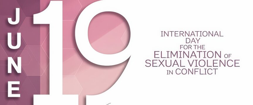 International day for the elimination of sexual violence in conflict, june 19, awareness day design