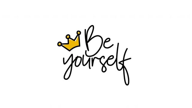 Be Yourself calligraphy handwriting text reveal animation with gold crown icon, 4K UHD, minimal white background for self-love and empowerment social media content