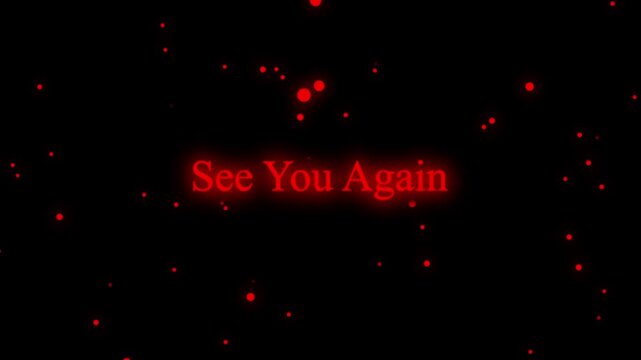 Text animation with see you again message. Text red digital word display. Text social media closing graphic on black background with dots.
