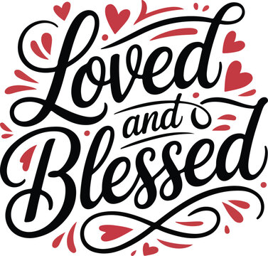 Loved and blessed