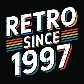 Retro since 1997 typography with distressed texture and colorful stripes