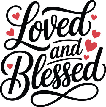 Loved and blessed