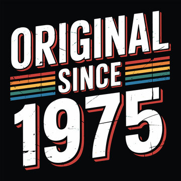 Original since 1975 retro typography with distressed texture
