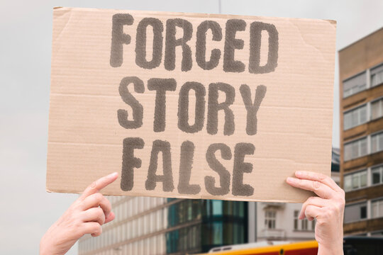 "Forced Story False" Coerced narratives can mislead courts. COERCION. STORY. FALSE. TRIAL. LAW.