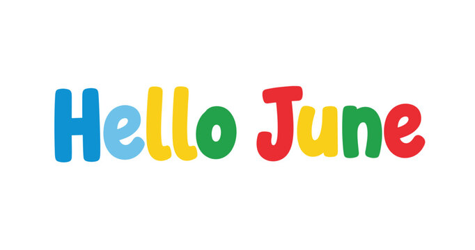 Colorful playful hello june lettering shown on white background