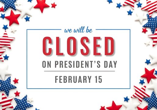 Festive announcement declaring business closure for President&rsquo;s Day with patriotic stars and stripes background.