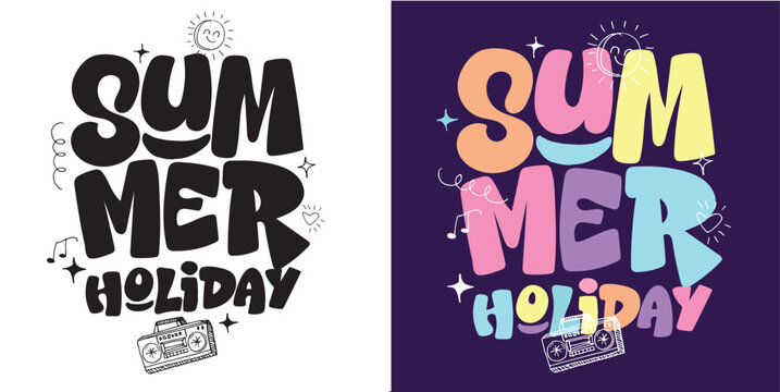 Funny hand drawn doodle lettering quote about summer time. Lettering for t-shirt design, mug print, bag print, clothes fashion. 100% hand drawn vector image. Summer vibes.
