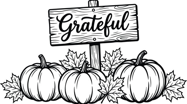 Black and white thanksgiving illustration with pumpkins and 'grateful' wood sign