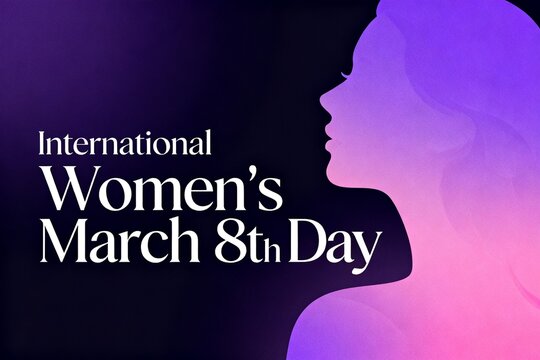 International Womens March 8th Day