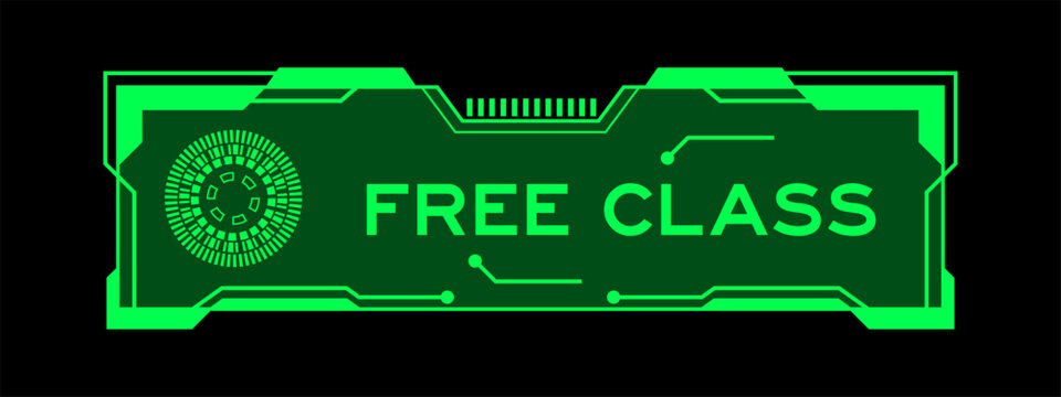 Green futuristic hud banner that have word free class on user interface screen on black background