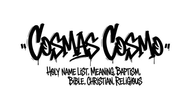 Cosmas cosmo typography design holy name list christian religious concept