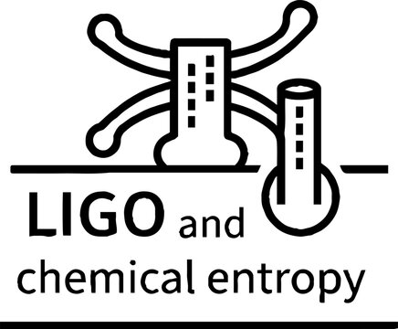 LIGO Interferometer and Chemical Entropy Scientific Concept