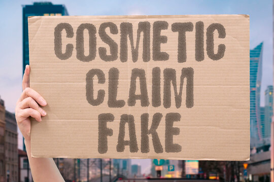 "Cosmetic Claim Fake" Cosmetic product claims are routinely exaggerated beyond any testable outcome. COSMETIC. CLAIMS. EXAGGERATED. TESTABLE. OUTCOME.