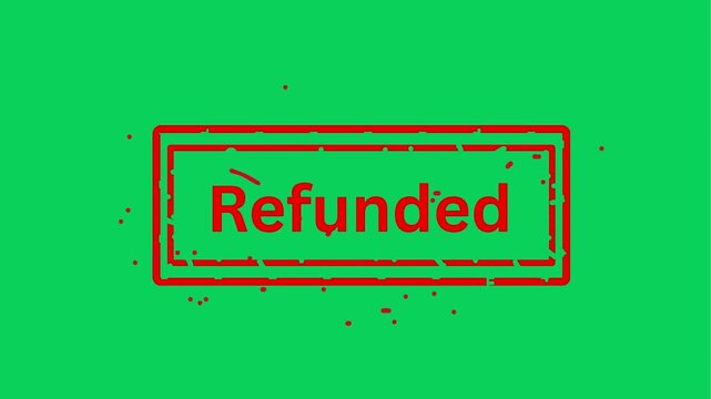 Refunded stamp appearing on green screen with subtle motion