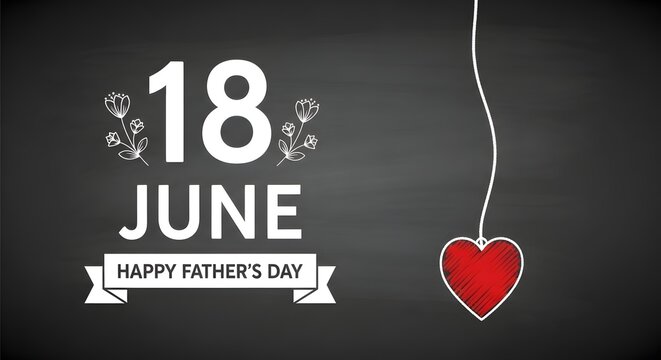 Father's day chalkboard graphic june 18th celebration with red heart