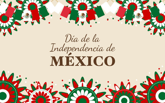 D&iacute;a de la Independencia de M&eacute;xico means Mexican Independence Day, celebration and festive background with traditional floral decorations.