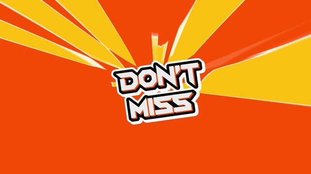 Don't Miss out: A striking graphic, using bold colors and dynamic elements, grabs attention and amplifies the urgency of a message.
