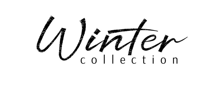 Winter collection. Trendy brush stroke quote text. Marker drawn calligraphy. Modern phrase great for promotion or announcement posters and banners