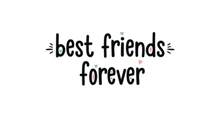 Fototapeta premium Best Friends Forever Typography Design with Cute Pastel Hearts