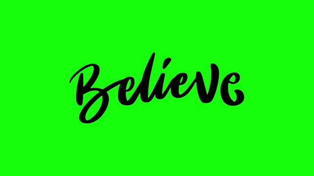 Animated "believe" text in multiple engaging styles on a vibrant green screen, conveying hope and positive affirmation.