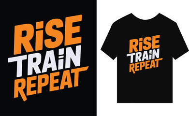 Fototapeta premium Motivational fitness quote rise train repeat for t-shirt