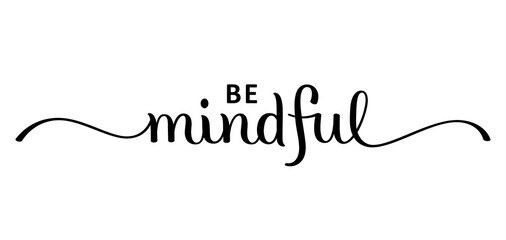 Naklejka premium BE MINDFUL black brush lettering banner on transparent background