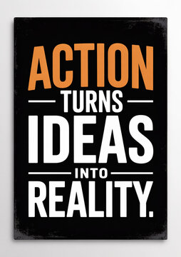 Motivational quote poster with text Action Turns Ideas Into Reality, inspirational business wall art, modern typography sign for office decor