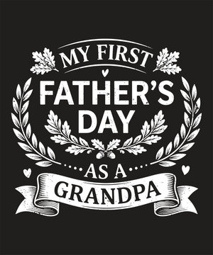 &ldquo;My First Father&rsquo;s Day as a Grandpa&rdquo; Vintage Typography Design