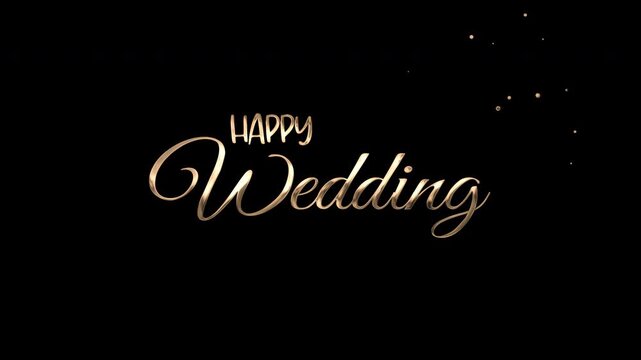 Happy wedding text animation in elegant golden typography. Perfect for wedding invitations, save the dates, thank you cards, and other weddingrelated designs.