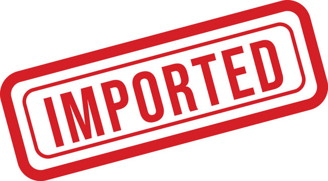 Red 'imported' stamp on white background global trade and product origin
