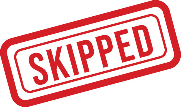 Red 'skipped' stamp on white background