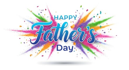 Obraz premium Colorful Fathers Day celebration with festive confetti explosion background
