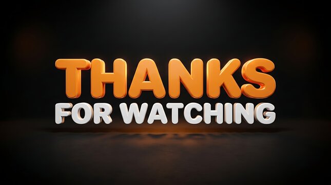 Orange and white 3d text says thanks for watching with soft glow and dark background offering closing message for video content.