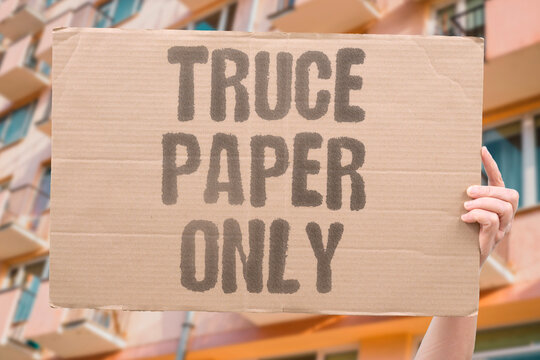 "Truce Paper Only" Signed truces exist on paper while territorial conflicts continue on the ground. SIGNED. TRUCES. TERRITORIAL. CONFLICTS. CONTINUE.