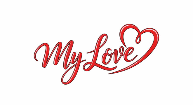 Red cursive text "My Love" with a heart shape integrated