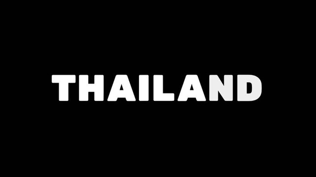 Simple animated text showing the word Thailand in bold white on black background, clean typography for travel theme, country title, or tourism content display.