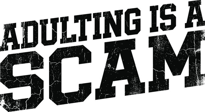 Funny Adulting Is A Scam Typography Design