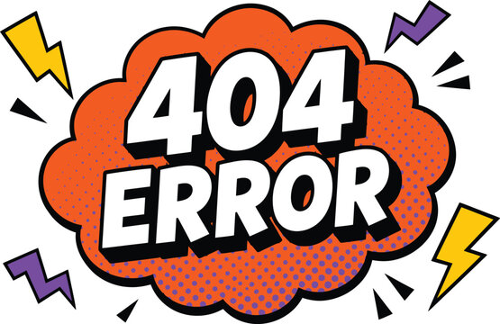 Comic pop art 404 error message, retro halftone speech bubble vector, vintage cartoon style website failure graphic