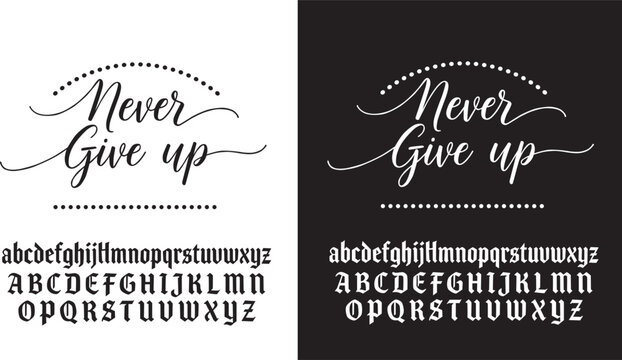 Never give up inspirational quote typography on white and black backgrounds victor illustration