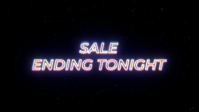  Sale Ending Tonight Neon Sign Text with Classic Retro Theme