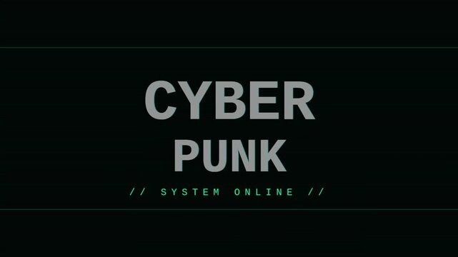 Cyberpunk system online text animation, futuristic digital interface title screen, sci-fi glitch typography for gaming and technology videos