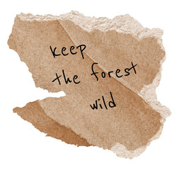 Naklejka premium Deforestation png quote, DIY torn paper craft clipart, keep the forest wild, transparent background
