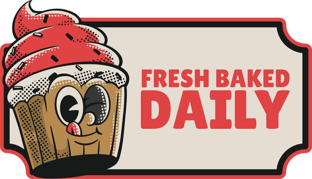 Fresh Baked Daily bakery sign with smiling cupcake mascot and red frosting beside bold red lettering on a vintage rectangular label