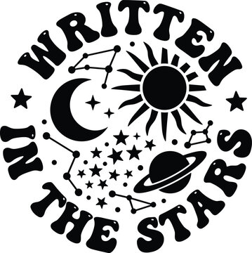 Written in the stars celestial typography with moon, sun, planet, constellations, and stars, black on a white background, for apparel and, print projects